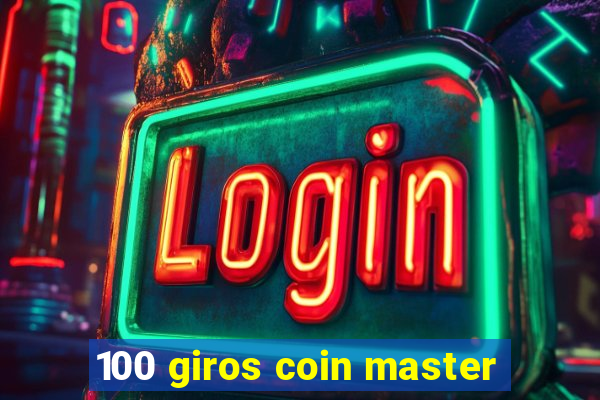 100 giros coin master
